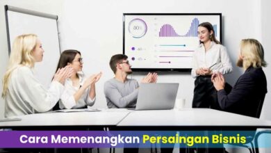 Cara Memenangkan Persaingan Bisnis