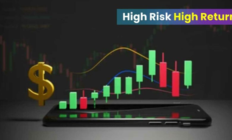 High Risk High Return